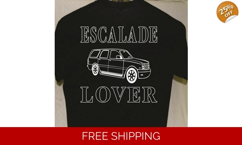 Escalade Lover T shirt more tshirts listed for sale Great Gift For a Friend